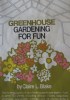 Greenhouse Gardening for Fun